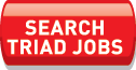 SEARCH TRIAD JOBS